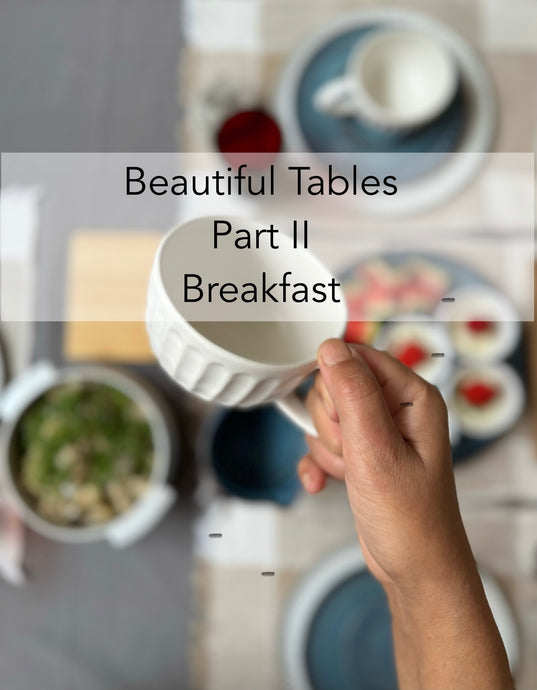 Your Mornings: Creating a Beautiful Breakfast Spread